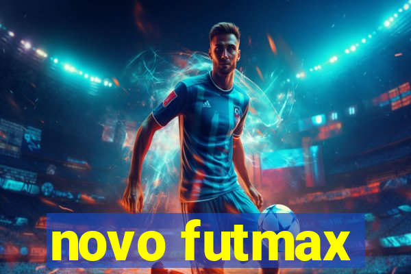 novo futmax